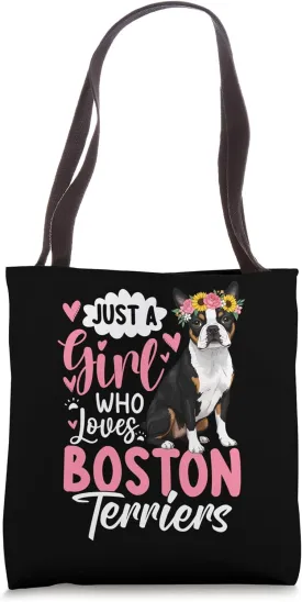 Just A Girl Who Loves Boston Terriers Tote Bag
