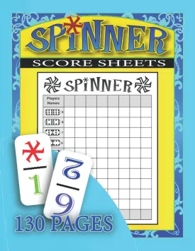 Spinner Score Sheets: 130 Spinner Score Pads for Scorekeeping - Spinner Scorebook, Score Cards Game, Record Keeper Book | Size 8.5"x11" Paperback  May 29, 2022